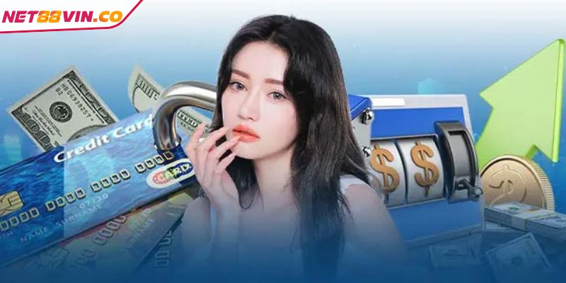 Hướng dẫn chi tiết cách nạp và rút tiền NET88