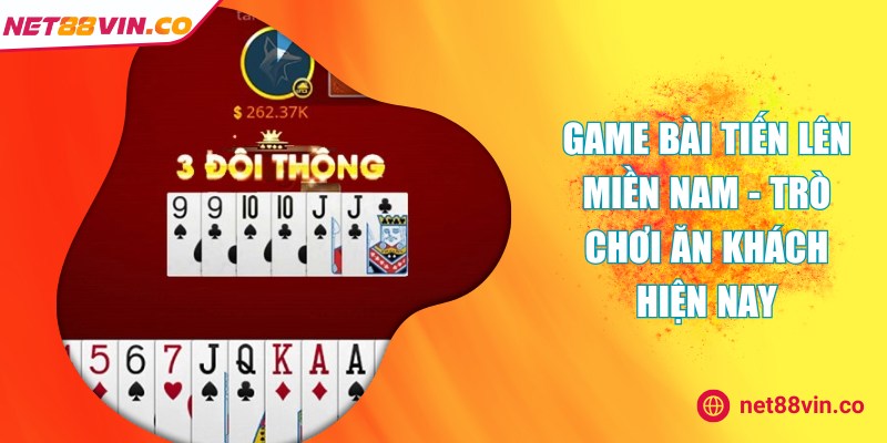 game bai tien len mien nam