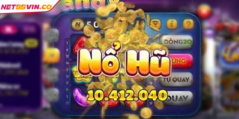 Hướng dẫn cách chơi nổ hũ tại NET88